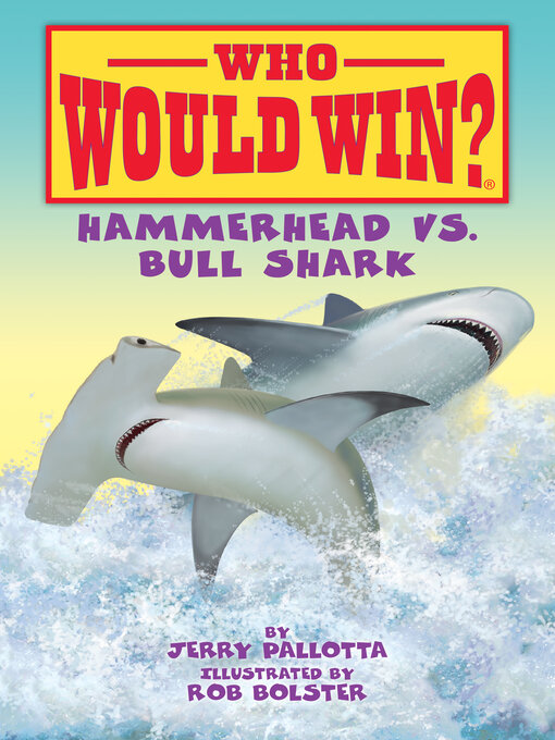 Title details for Hammerhead vs. Bull Shark by Jerry Pallotta - Available